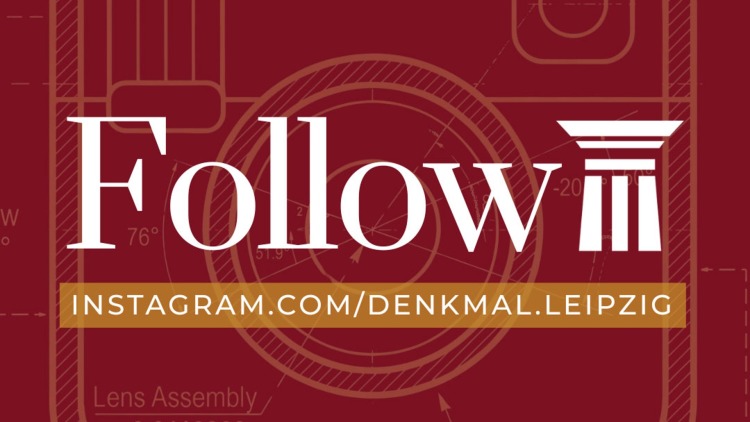 Follow: denkmal.leipzig auf Instagram