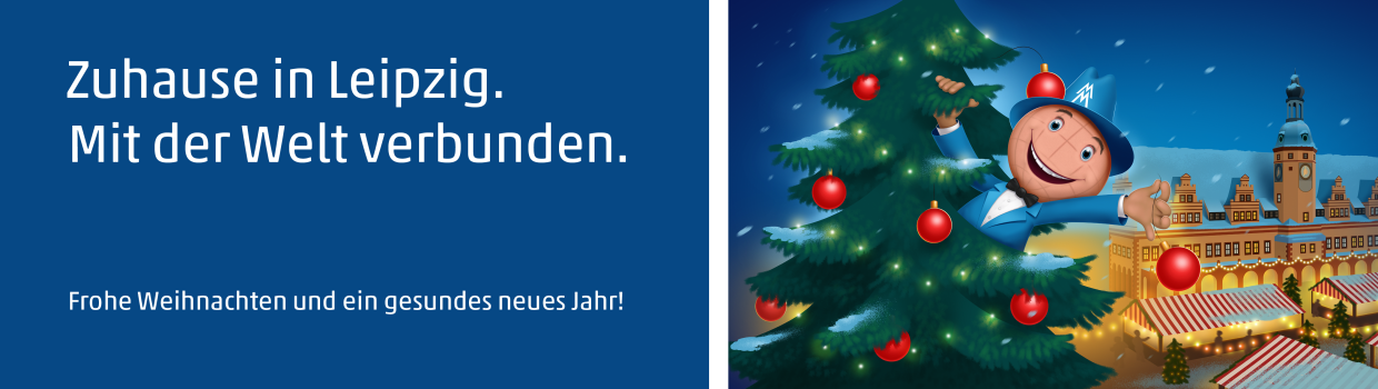 Zuhause in Leipzig. Mit der Welt verbunden. - Frohe Weihnachten und ein gesundes neues Jahr!